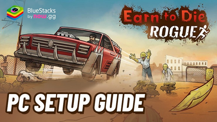 How to Play Earn to Die Rogue on PC with 