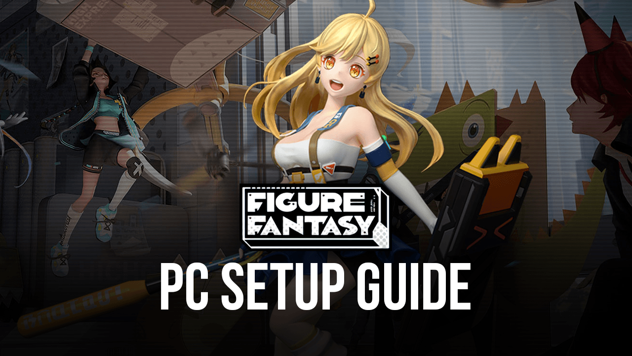 How to Play Figure Fantasy on PC with 