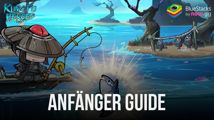 Kungfu Heroes - Idle RPG Anfänger Guide auf 