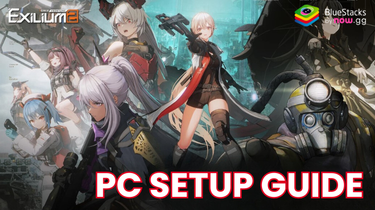 How to Install and Play GIRLS' FRONTLINE 2: EXILIUM on PC or Mac with 
