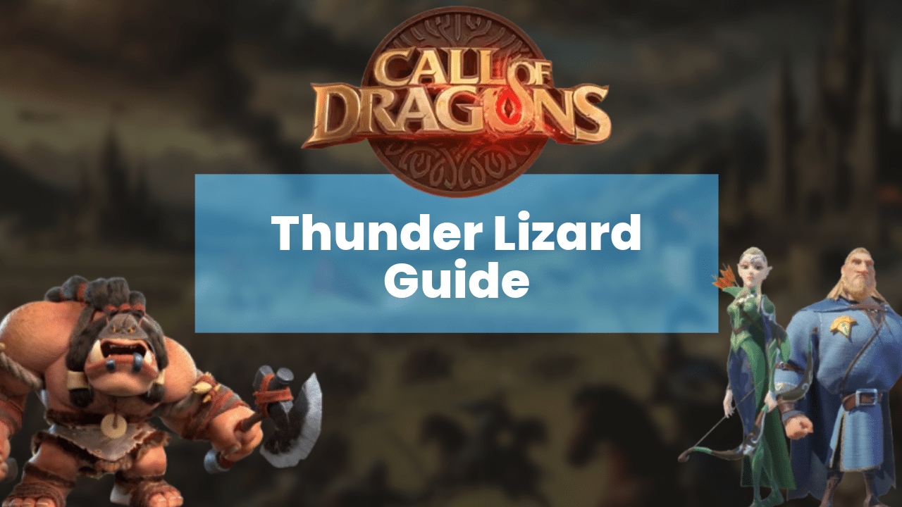 Call Of Dragons Thunder Lizard Guide - Theria Games