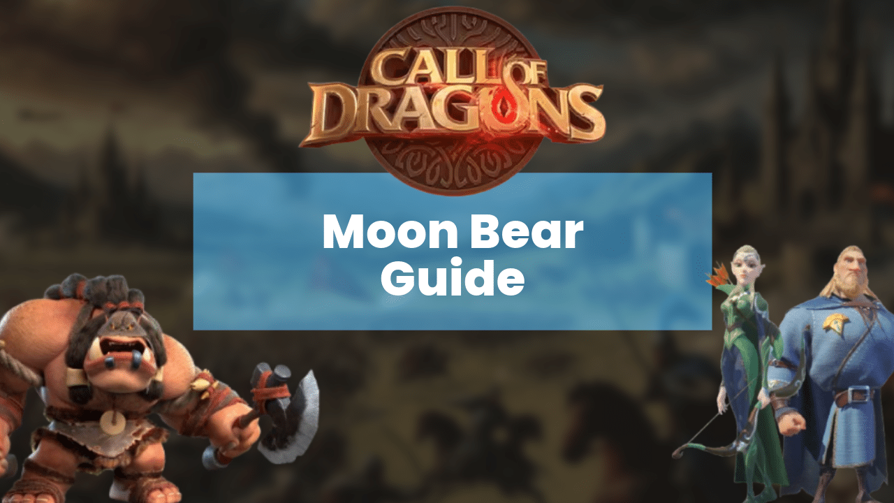 Call Of Dragons Moonbear Guide - Theria Games