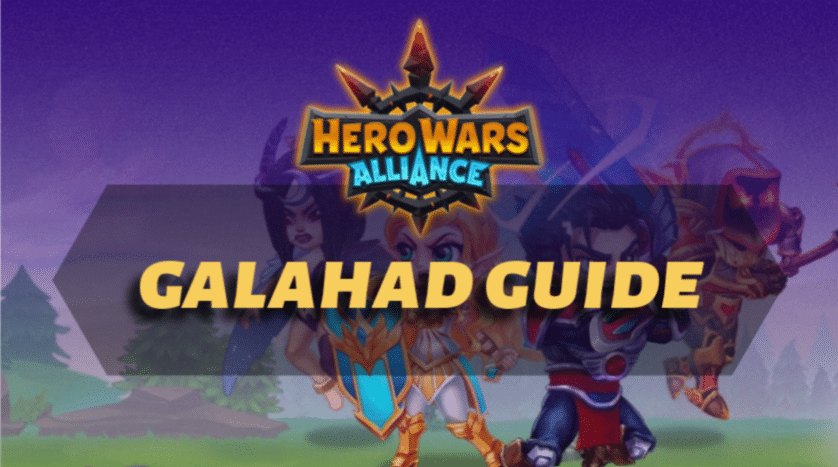 Hero Wars Alliance Galahad Guide