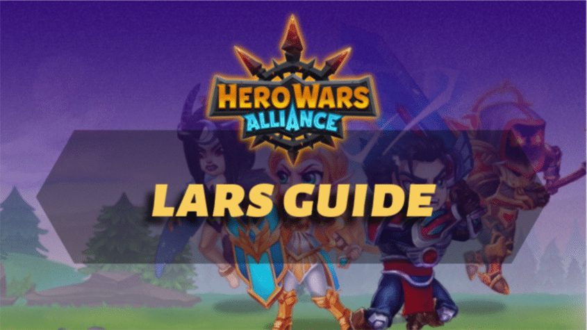 Hero Wars Alliance Lars Guide