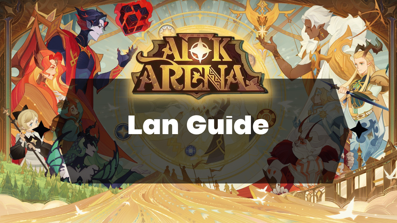 AFK Arena Lan Guide
