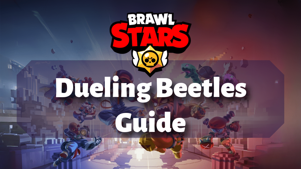 Brawl Stars Dueling Beetles Guide