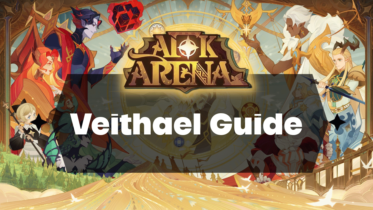 AFK Arena Veithael Guide