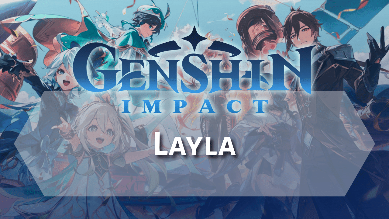 Genshin Impact Layla - Theria Games
