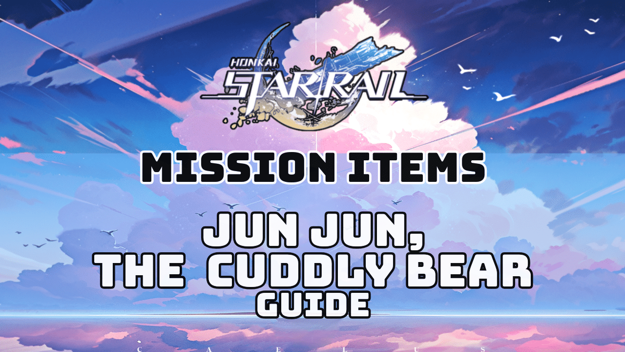 Honkai Star Rail Jun Jun The Cuddly Bear Guide