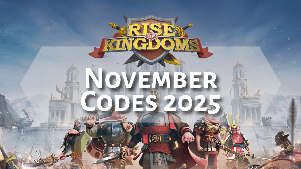Rise Of Kingdoms Codes November 2025 - Theria Games
