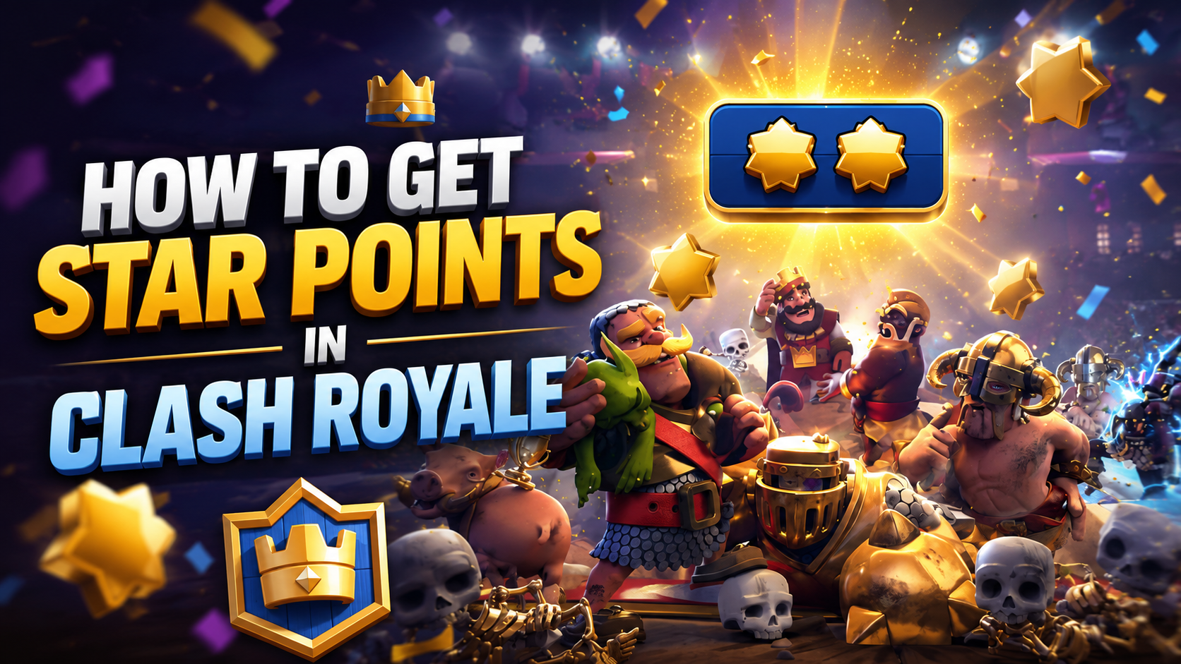 How to Get Star Points in Clash Royale and What They Do