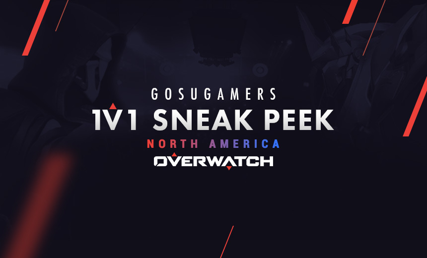 GosuGamers Overwatch 1v1 Sneak Peek Tournament NA